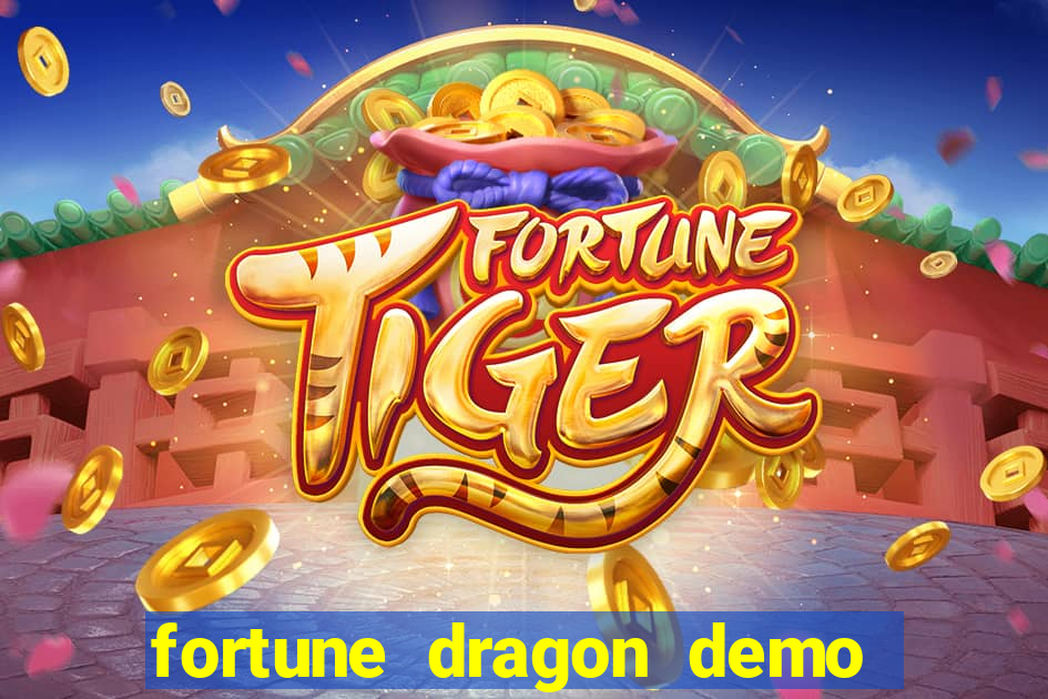 fortune dragon demo bet 500